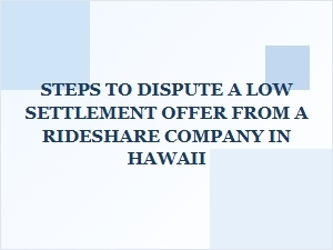 Dispute a Low Rideshare Settlement in Hawaii