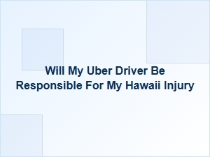 Will My Uber Driver Be at Fault for My Injury?