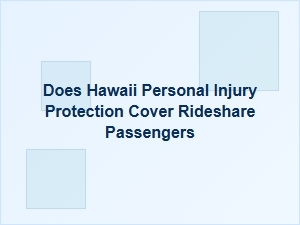 Rideshare Passenger Coverage in Hawaii Pip