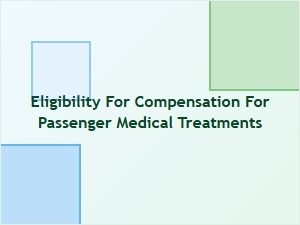 Eligibility for Passenger Medical Compensation