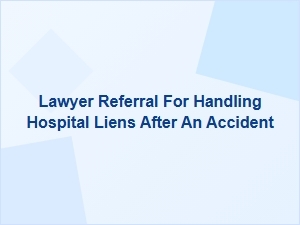 Getting a Lawyer for Hospital Lien Issues