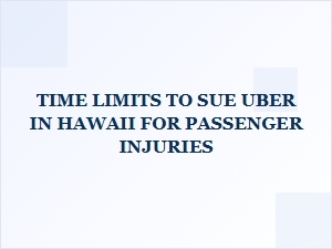 Time Limits for Suing Uber in Hawaii