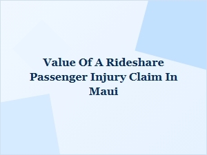 Determining Your Maui Uber Accident Claim Value